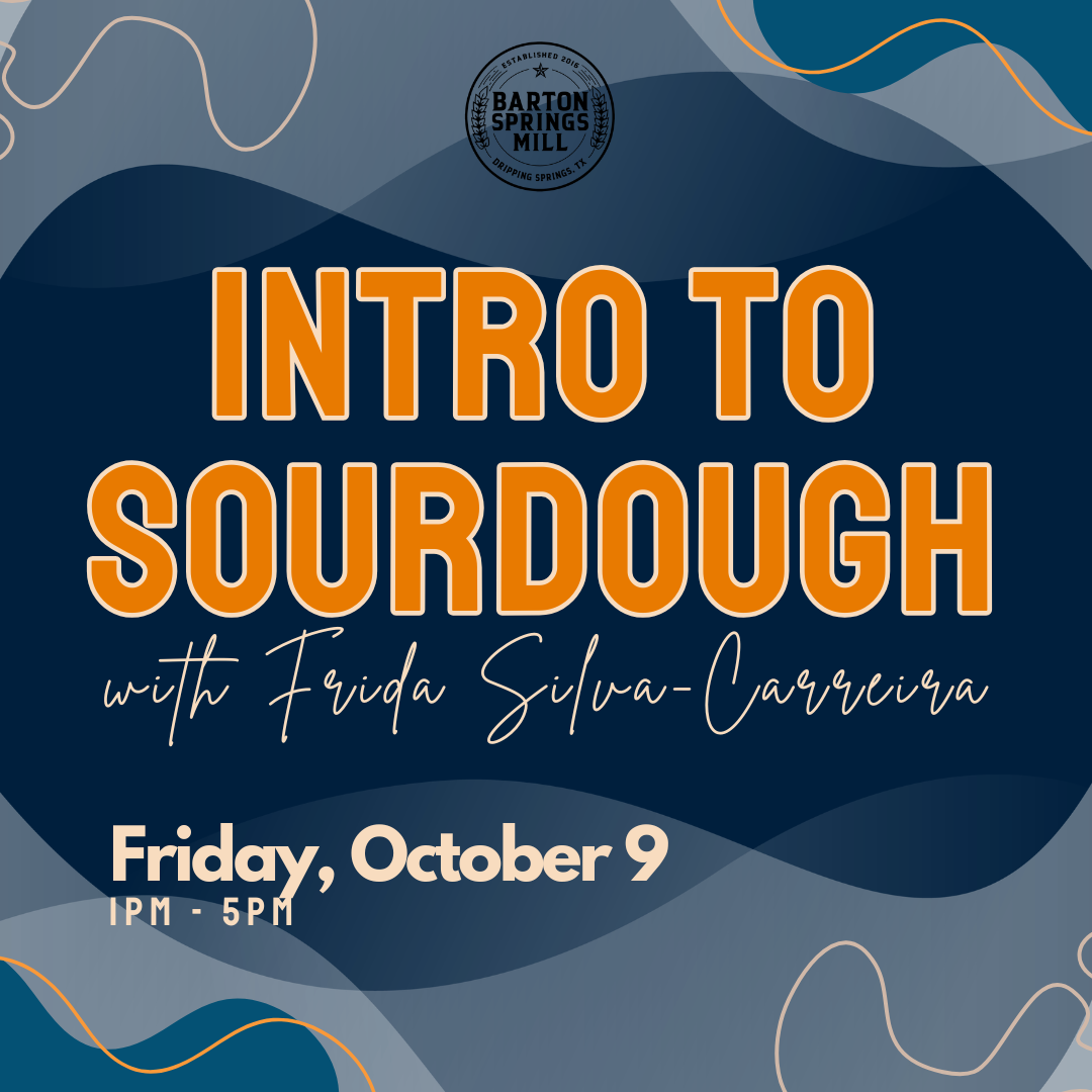 OCTOBER 9, 2026: Intro to Sourdough