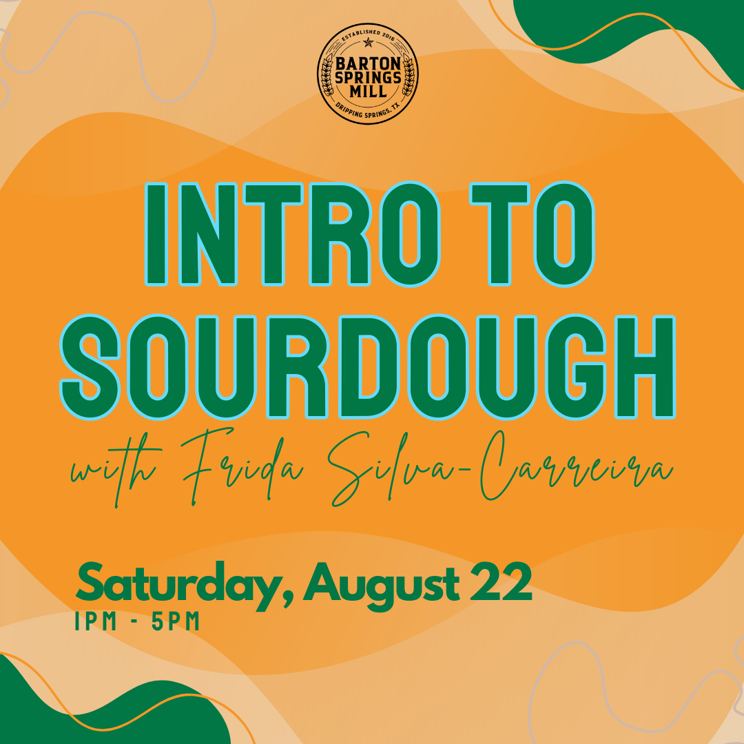 AUGUST 22, 2026: Intro to Sourdough