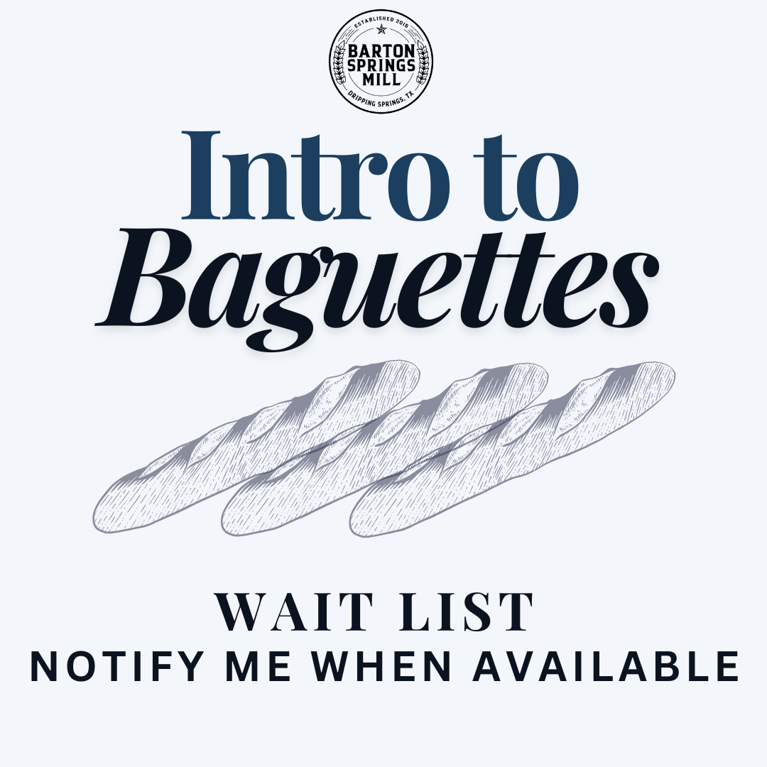 AUGUST WAIT-LIST: Intro to Baguettes