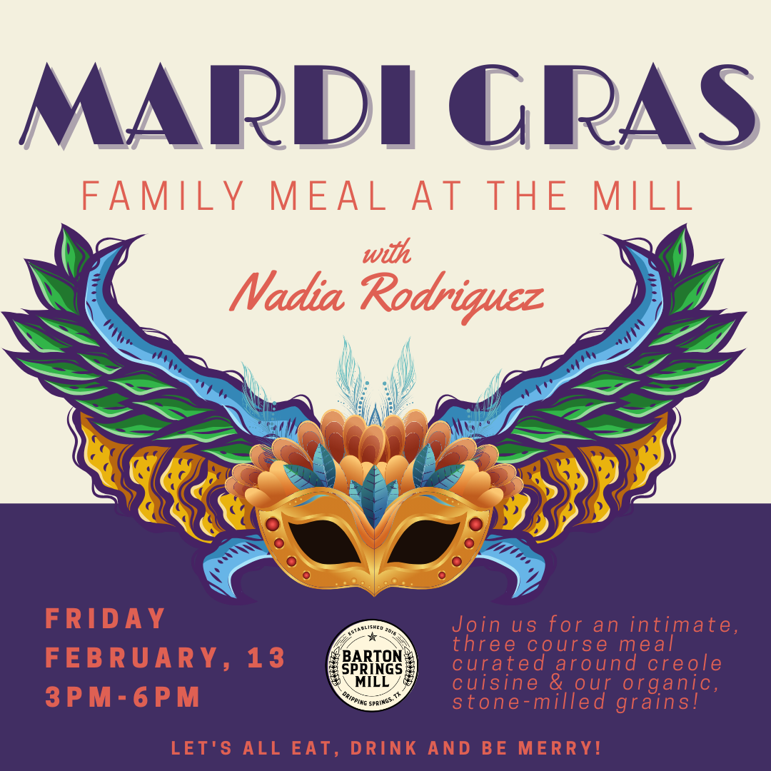FEBRUARY 13, 2026: Family Meal at the Mill - Mardi Gras Creole Dinner