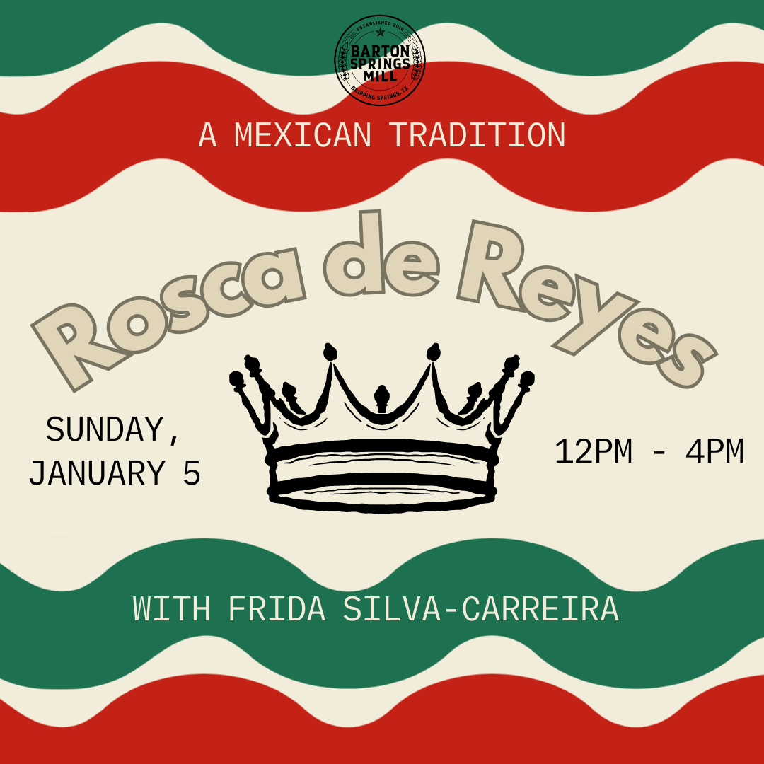 JANUARY 5, 2025: Rosca de Reyes