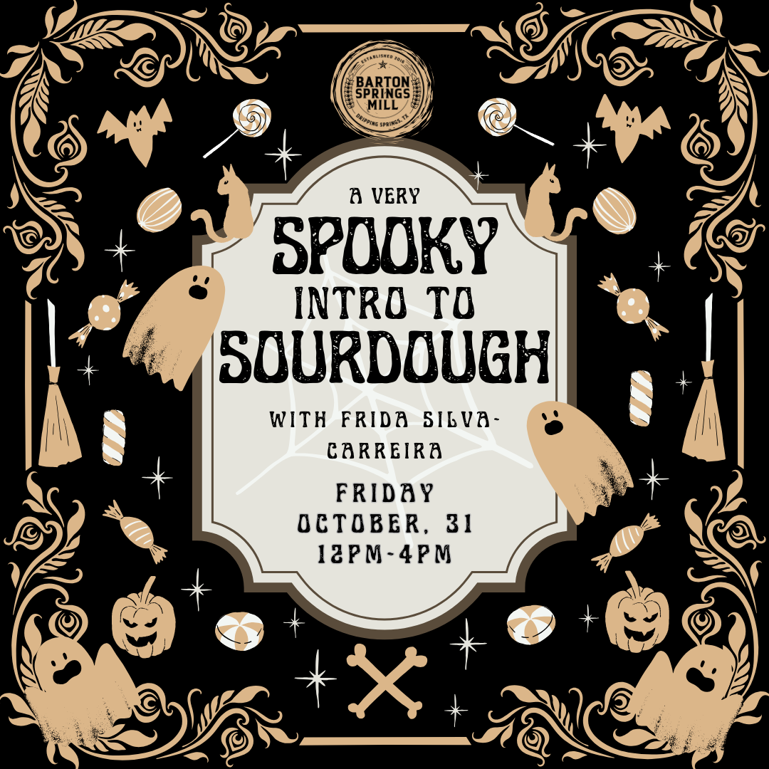 OCTOBER 31: Spooky Intro to Sourdough