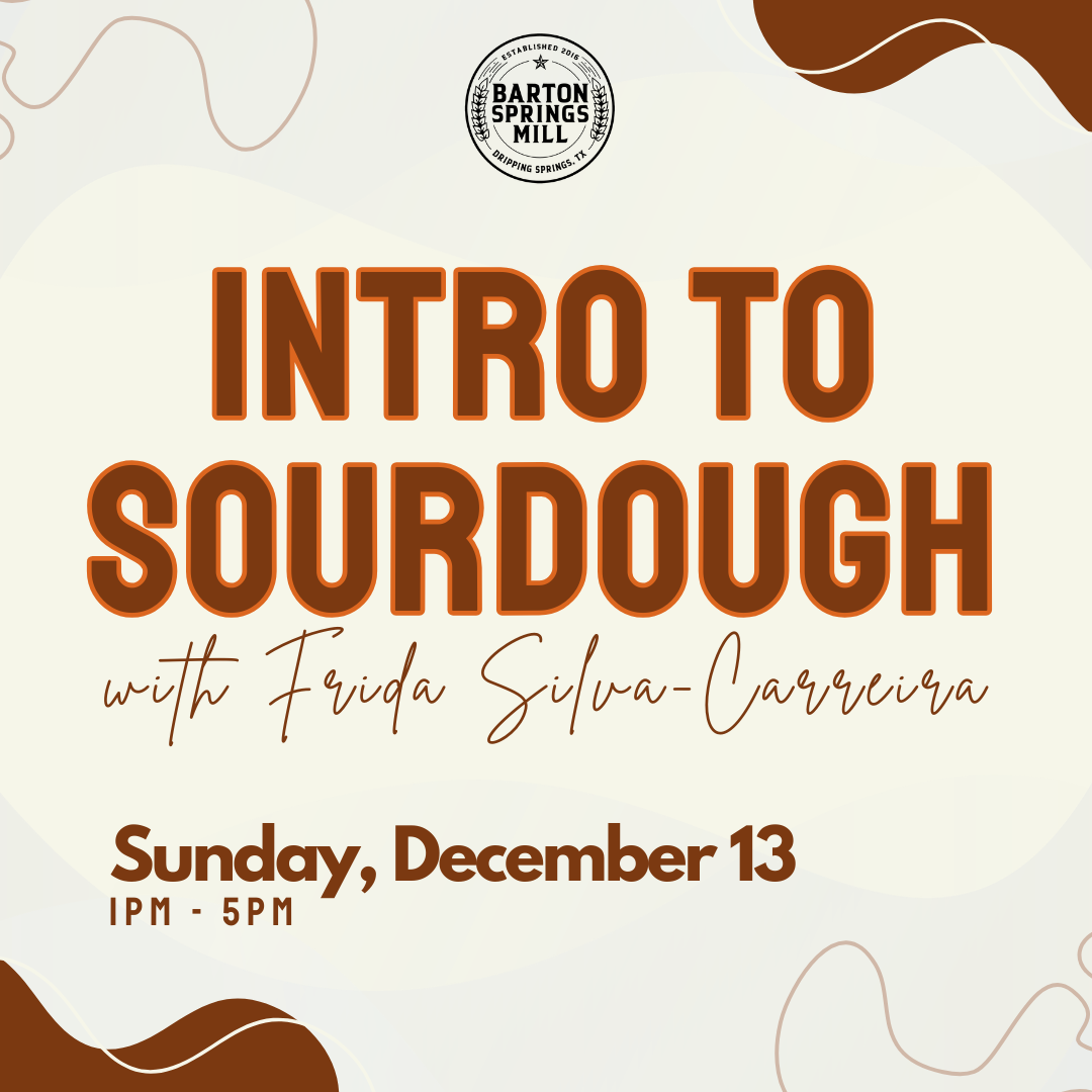 DECEMBER 13, 2026: Intro to Sourdough