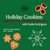 DECEMBER 22, 2024: Holiday Cookies Workshop