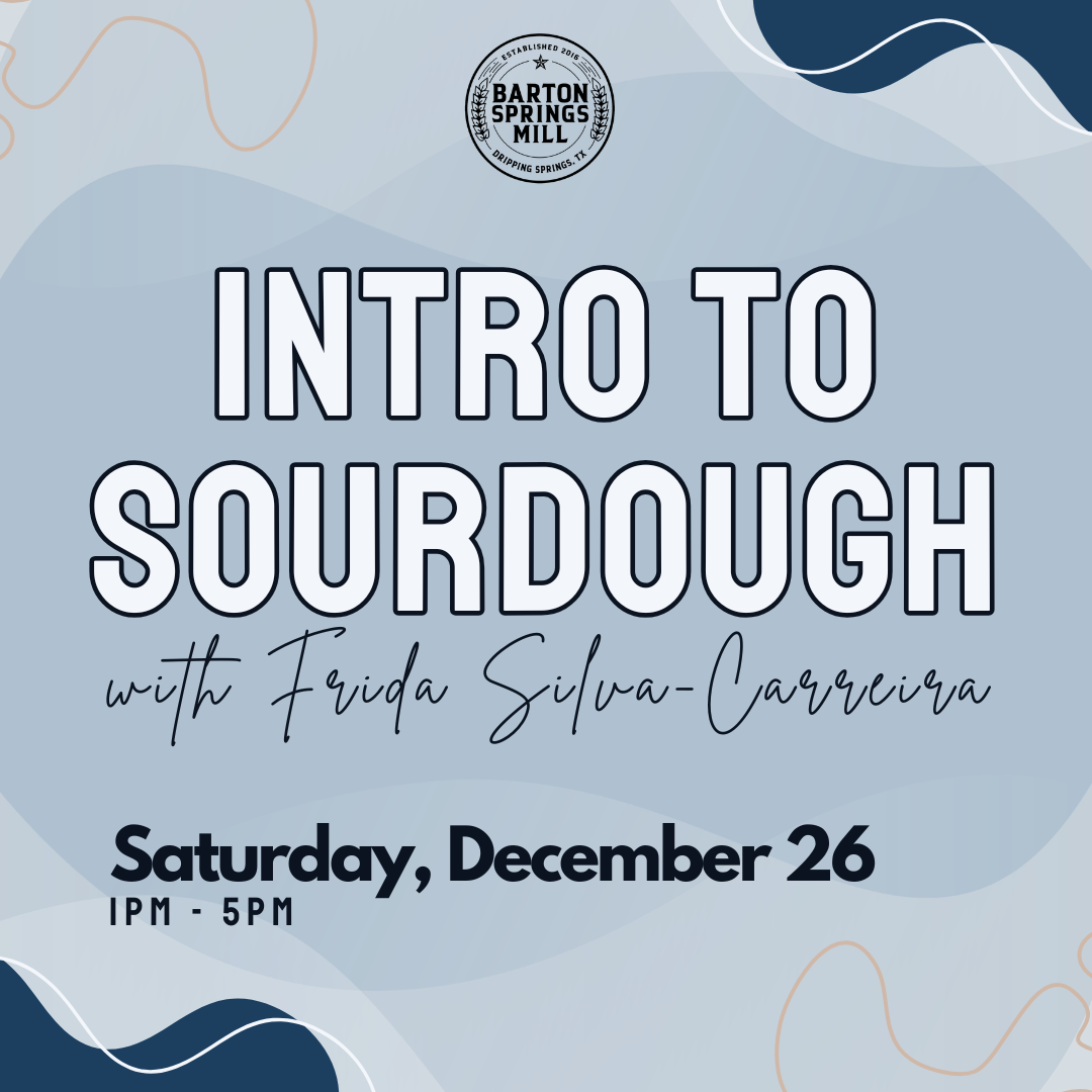 DECEMBER 26, 2026: Intro to Sourdough