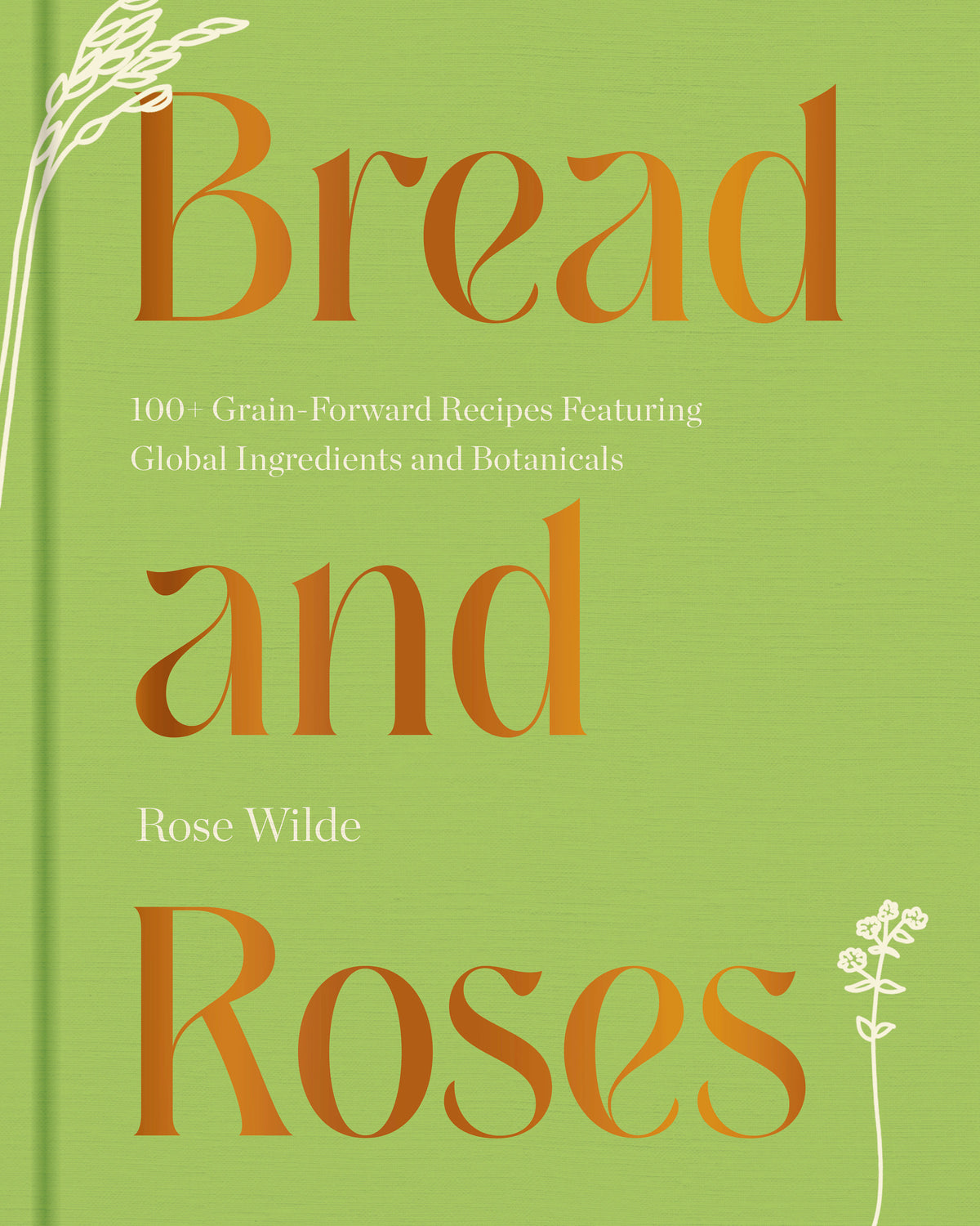 Bread and Roses by Rose Wilde - Signed Edition