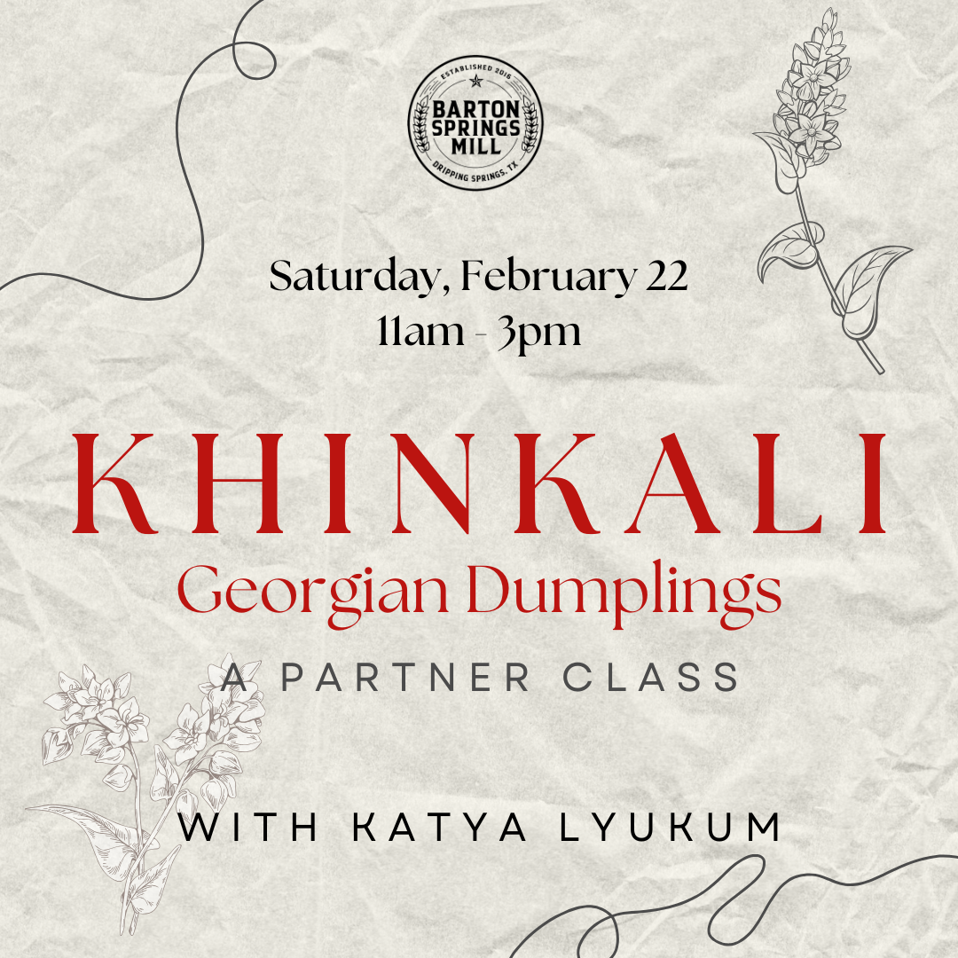 FEBRUARY 22, 2025: Khinkali - Georgian Dumplings (Partner Class)