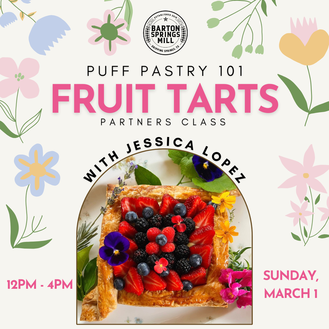 MARCH 1, 2026: Puff Pastry 101: Fruit Tarts (Partner Class)
