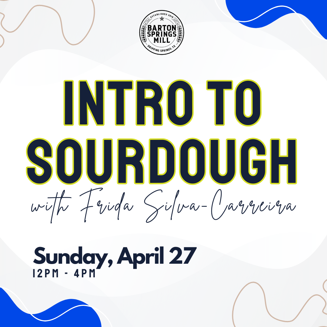 APRIL 27, 2025: Intro to Sourdough with Frida