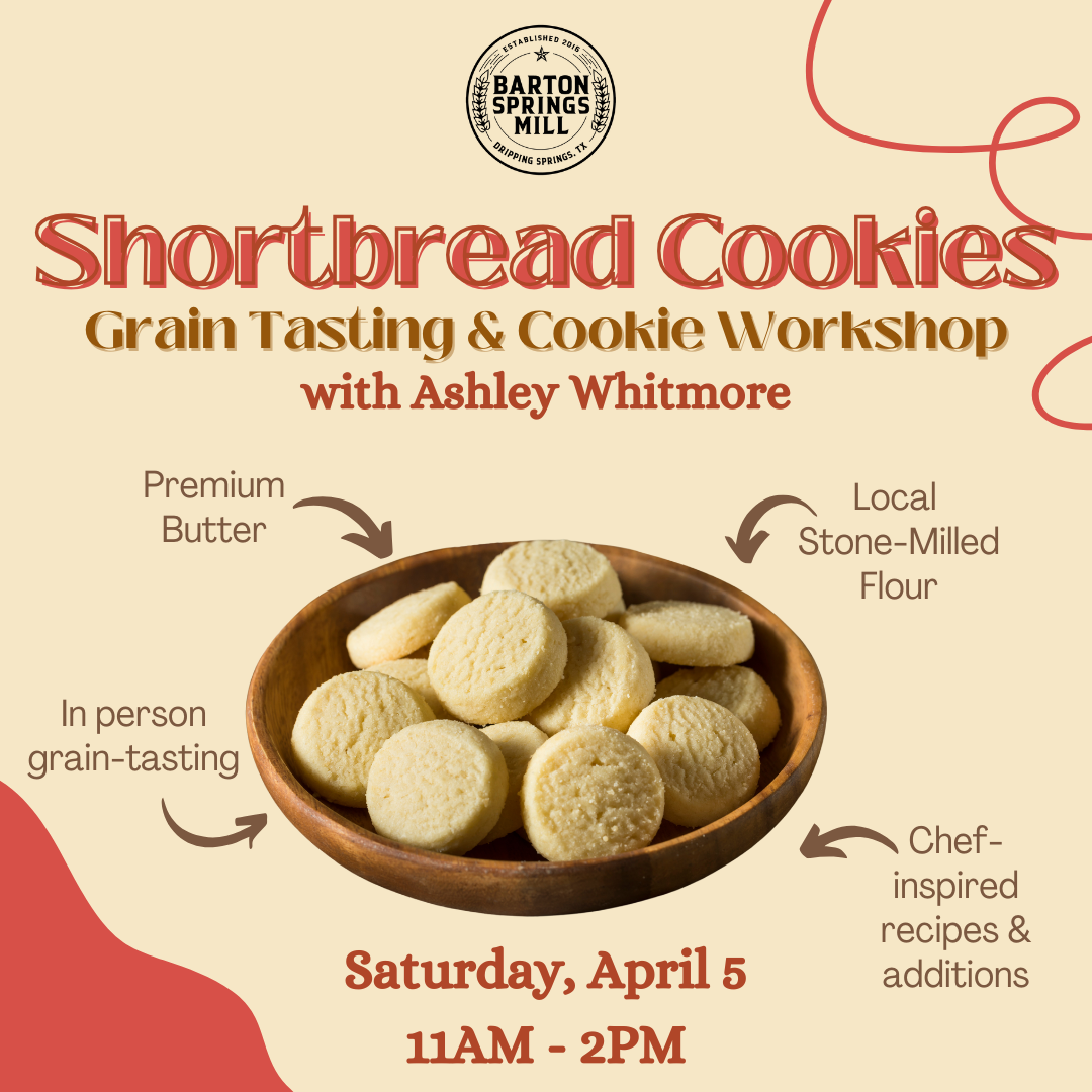 APRIL 5, 2025: Shortbread - Grain Tasting + Cookie Workshop