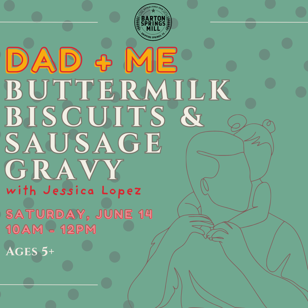 JUNE 14, 2025: Dad + Me Buttermilk Biscuits & Gravy (Partner Class)