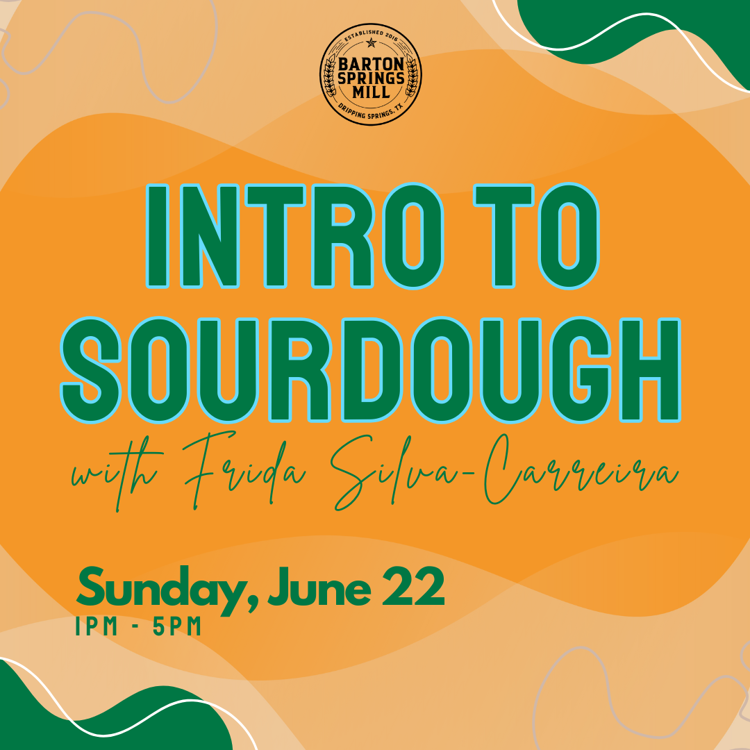 JUNE 22, 2025: Intro to Sourdough with Frida