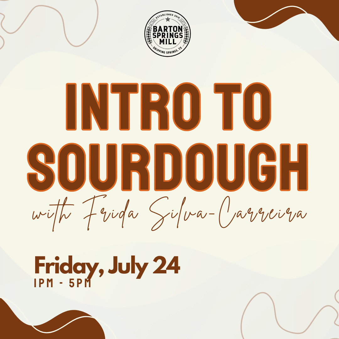 JULY 24, 2026: Intro to Sourdough