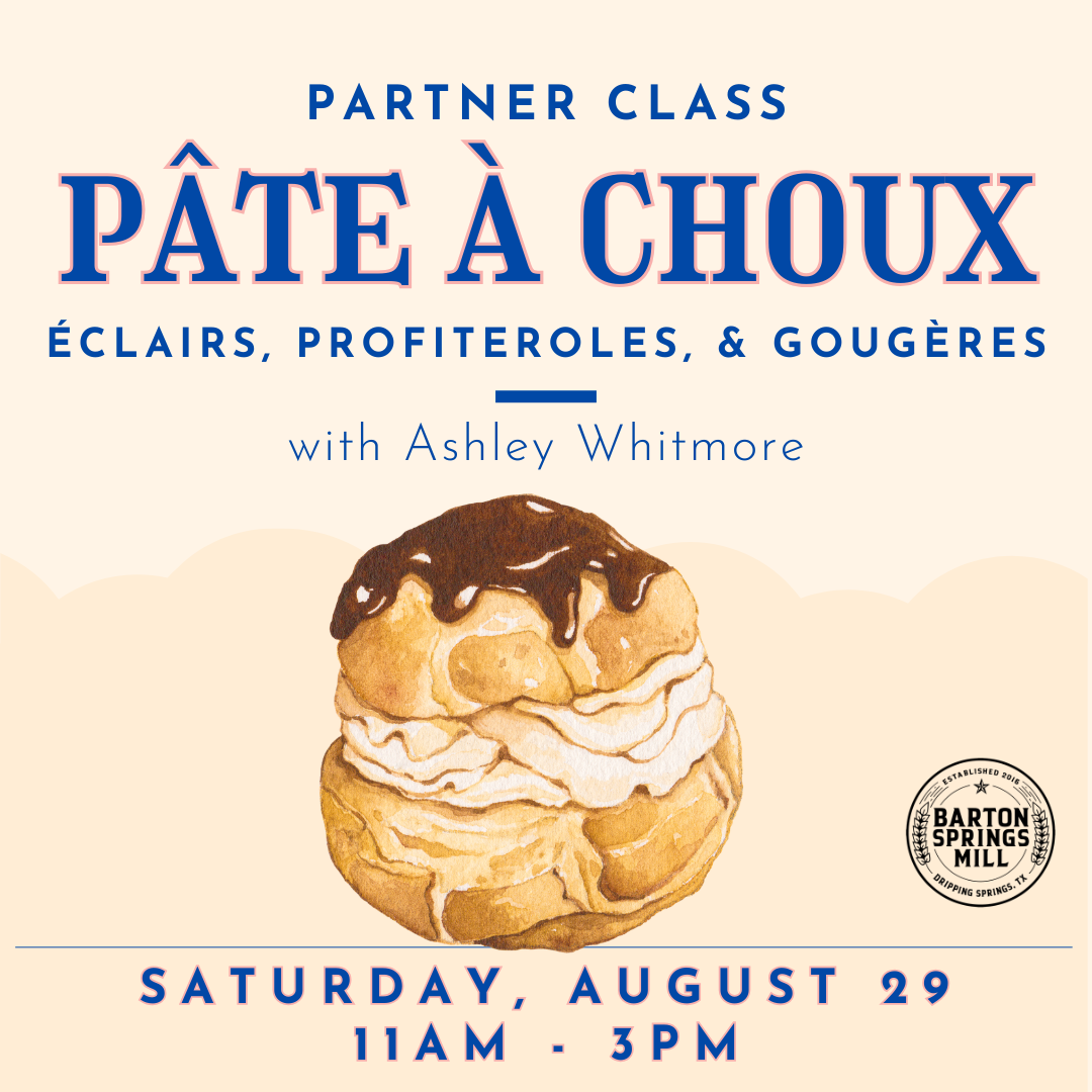 AUGUST 29, 2026: Partner's Choux Pastry - Éclairs, Profiteroles, & Gougères