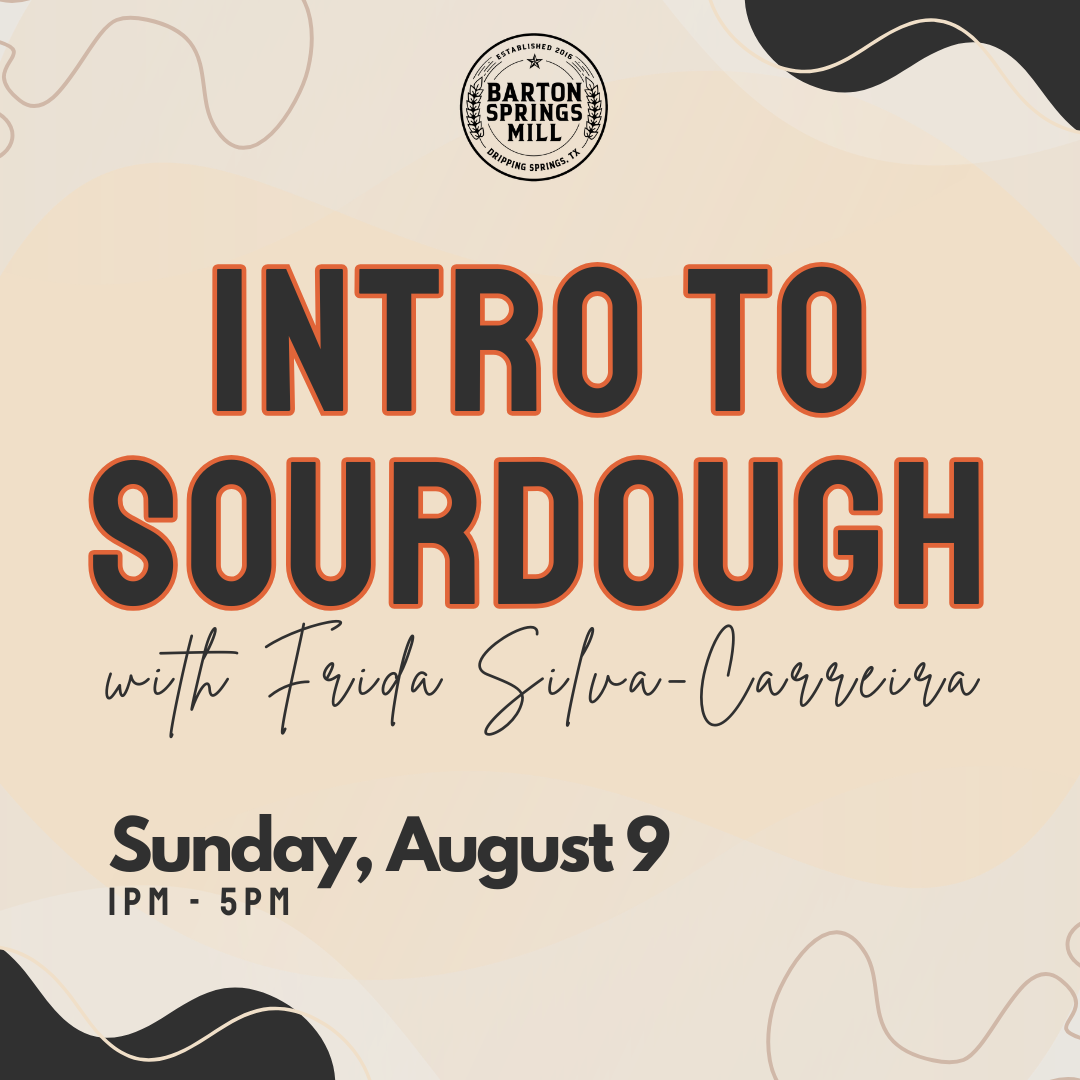 AUGUST 9, 2026: Intro to Sourdough