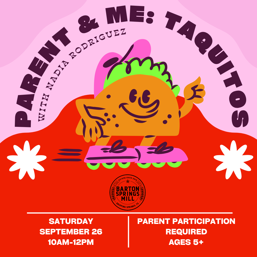 SEPTEMBER 26, 2026: Parent & Me - Taquitos