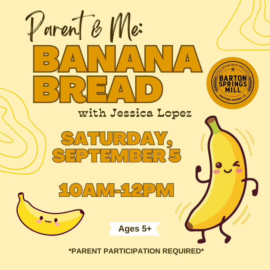 SEPTEMBER 5, 2026: Parent & Me - Banana Bread