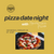 FEBRUARY 28, 2024: Pizza Date Night with Prometheus Pizza!