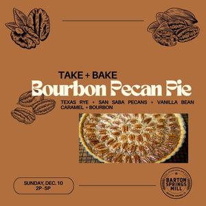 DECEMBER 10, 2023: Take & Bake Bourbon Pecan Pie