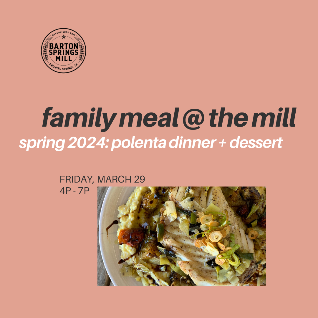 MARCH 29, 2024: Family Meal @ The Mill