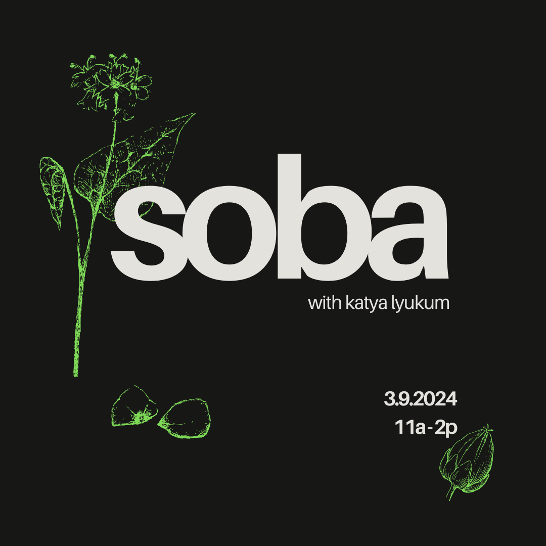 MARCH 9, 2024: Soba Workshop