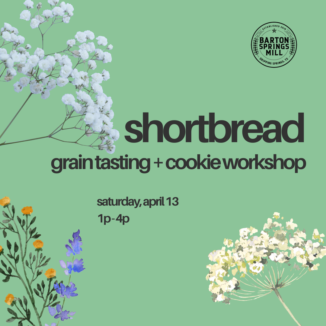 APRIL 13, 2024: Shortbread - Grain Tasting + Cookie Workshop