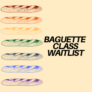 WAITLIST - Intro to Baguettes