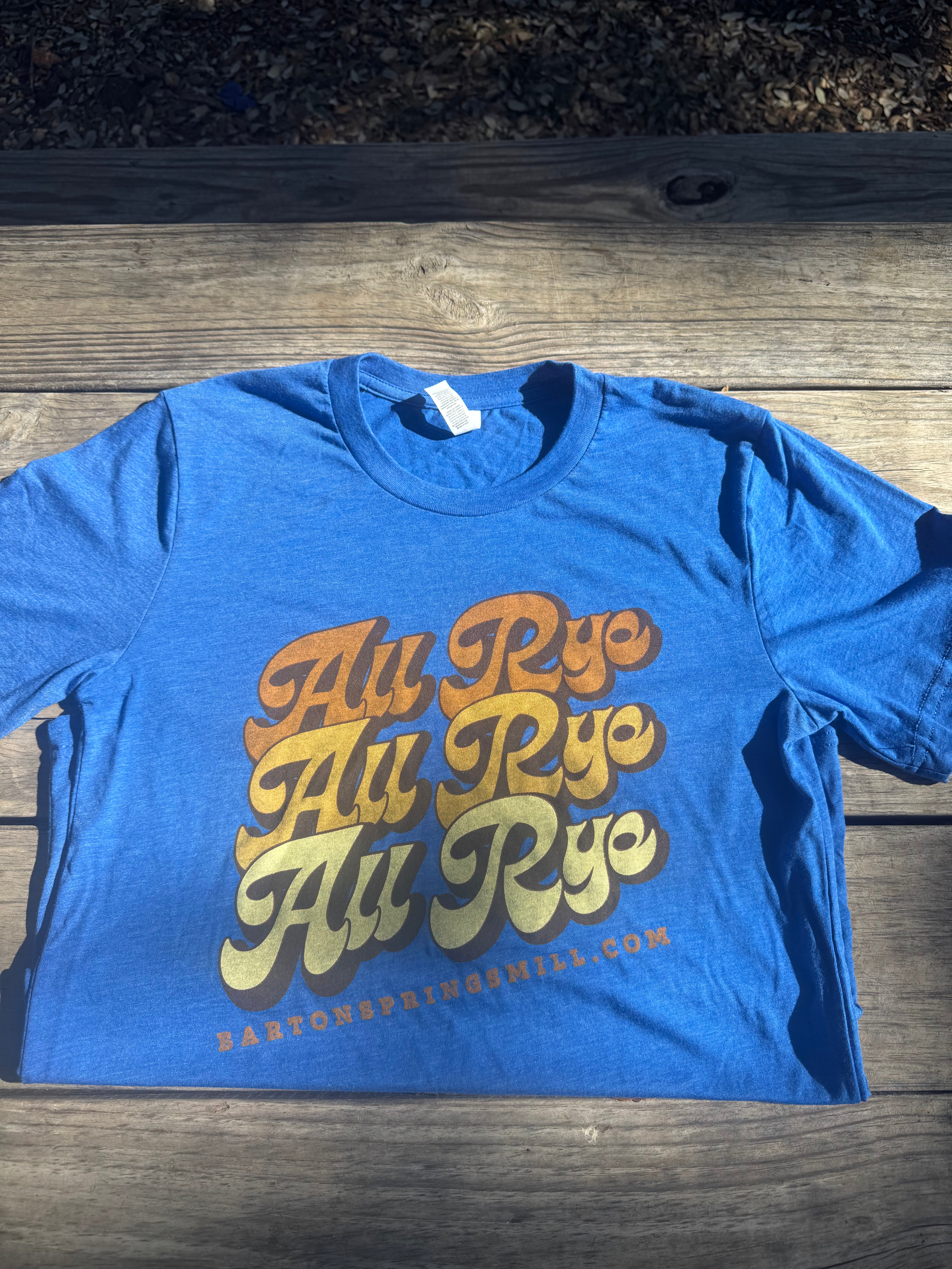 All Rye All Rye All Rye! Tee