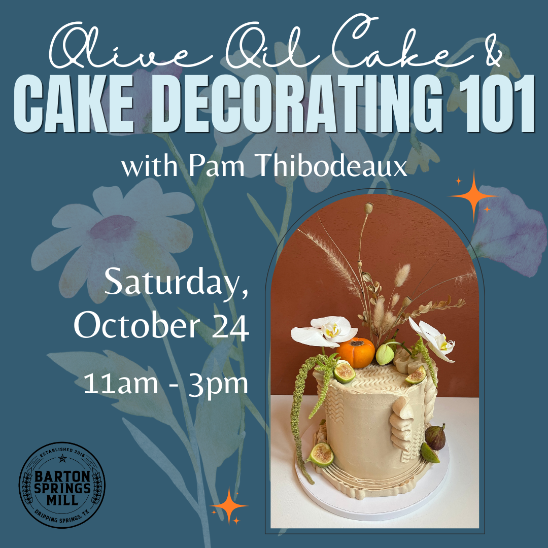 OCTOBER 24, 2026: Spiced Olive Oil Cake & Cake Decorating 101