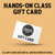 Gift Card: Hands-On Class